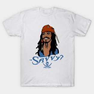 Captain Jack Sparrow: — Savvy? T-Shirt